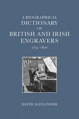 Słownik biograficzny brytyjskich i irlandzkich grawerów, 1714-1820 - A Biographical Dictionary of British and Irish Engravers, 1714-1820