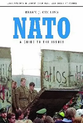NATO: Przewodnik po zagadnieniach - NATO: A Guide to the Issues