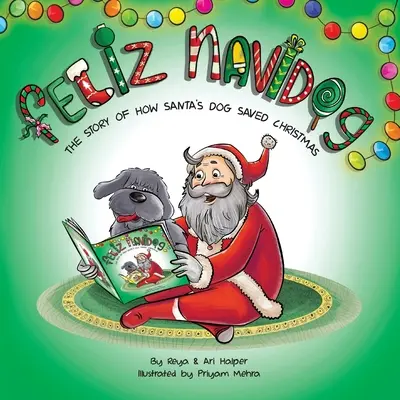 Feliz Navidog: Historia o tym, jak pies Świętego Mikołaja uratował Boże Narodzenie - Feliz Navidog: The Story of How Santa's Pet Dog Saved Christmas