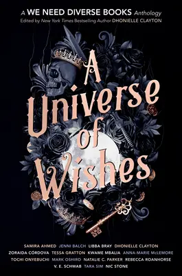 A Universe of Wishes: Antologia We Need Diverse Books - A Universe of Wishes: A We Need Diverse Books Anthology