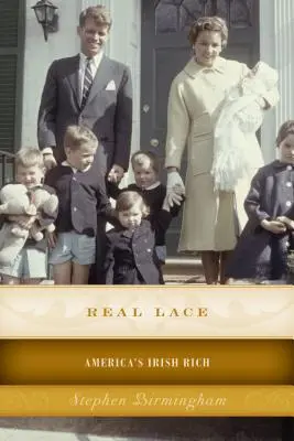 Prawdziwe koronki: Irlandzkie bogactwo Ameryki - Real Lace: America's Irish Rich