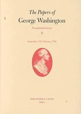 Dokumenty Jerzego Waszyngtona, 9: wrzesień 1791-luty 1792 - The Papers of George Washington, 9: September 1791-February 1792