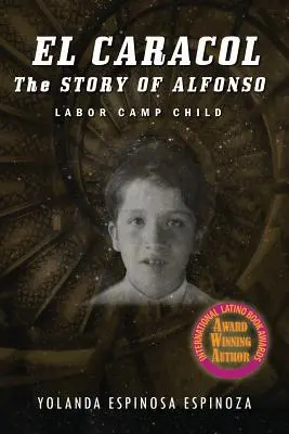 El Caracol: Historia Alfonso - dziecka z obozu pracy - El Caracol: The Story of Alfonso - Labor Camp Child