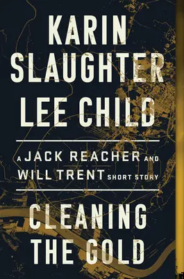 Czyszczenie złota: Krótka historia Jacka Reachera i Willa Trenta - Cleaning the Gold: A Jack Reacher and Will Trent Short Story