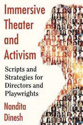 Wciągający teatr i aktywizm: Scenariusze i strategie dla reżyserów i dramaturgów - Immersive Theater and Activism: Scripts and Strategies for Directors and Playwrights