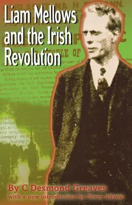 Liam Mellows i irlandzka rewolucja - Liam Mellows and the Irish Revolution