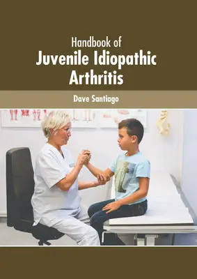 Podręcznik młodzieńczego idiopatycznego zapalenia stawów - Handbook of Juvenile Idiopathic Arthritis