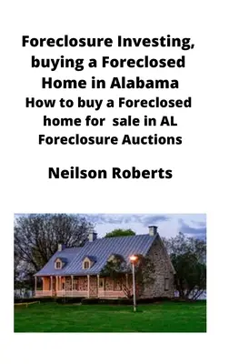 Inwestowanie w Foreclosure, kupno Foreclosed Home w Alabamie: Jak kupić Foreclosed Home na sprzedaż w AL Foreclosure Auctions? - Foreclosure Investing, buying a Foreclosed Home in Alabama: How to buy a Foreclosed home for sale in AL Foreclosure Auctions