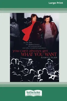 You Can't Always Get What You Want: My Life with the Rolling Stones, the Grateful Dead and Other Wonderful Reprobates [Nie zawsze możesz dostać to, czego chcesz - You Can't Always Get What You Want: My Life with the Rolling Stones, the Grateful Dead and Other Wonderful Reprobates