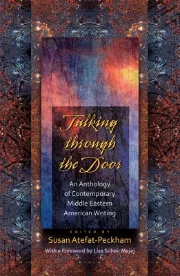 Talking Through the Door: Antologia współczesnego amerykańskiego pisarstwa bliskowschodniego - Talking Through the Door: An Anthology of Contemporary Middleeastern American Writing