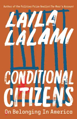 Warunkowi obywatele: O przynależności do Ameryki - Conditional Citizens: On Belonging in America