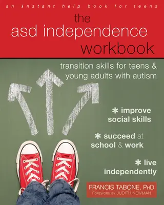 Asd Independence Workbook: Umiejętności przejścia dla nastolatków i młodych dorosłych z autyzmem - The Asd Independence Workbook: Transition Skills for Teens and Young Adults with Autism