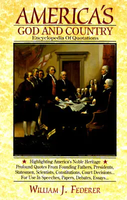 Encyklopedia cytatów o Bogu i ojczyźnie w Ameryce - America's God and Country Encyclopedia of Quotations