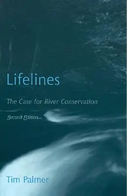 Lifelines: The Case for River Conservation, wydanie drugie - Lifelines: The Case for River Conservation, Second Edition