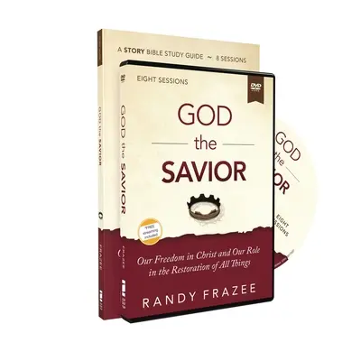 Przewodnik do studiowania Bóg Zbawiciel z płytą DVD: Nasza wolność w Chrystusie i nasza rola w odnowieniu wszystkich rzeczy - God the Savior Study Guide with DVD: Our Freedom in Christ and Our Role in the Restoration of All Things