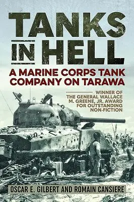 Czołgi w piekle: Kompania czołgów Korpusu Piechoty Morskiej na Tarawie - Tanks in Hell: A Marine Corps Tank Company on Tarawa