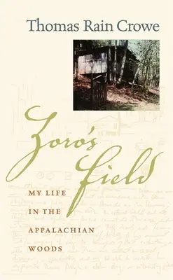 Zoro's Field: Moje życie w lasach Appalachów - Zoro's Field: My Life in the Appalachian Woods