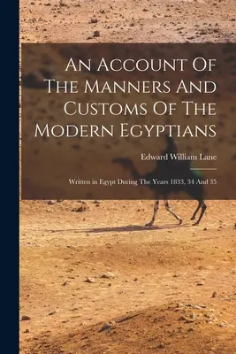 Opis obyczajów i zwyczajów współczesnych Egipcjan - An Account Of The Manners And Customs Of The Modern Egyptians