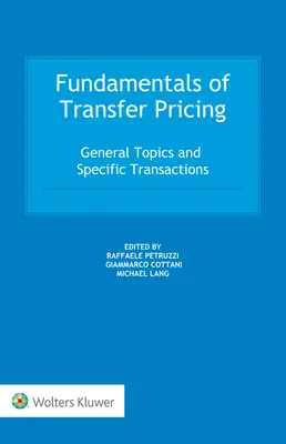 Podstawy cen transferowych: Tematy ogólne i konkretne transakcje - Fundamentals of Transfer Pricing: General Topics and Specific Transactions