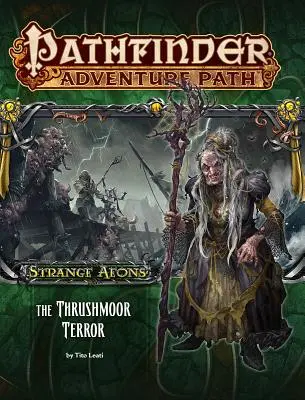 Pathfinder Adventure Path: Dziwne Eony, część 2 - Terror w Thrushmoor - Pathfinder Adventure Path: Strange Aeons Part 2 - The Thrushmoor Terror