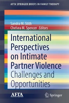 Międzynarodowe perspektywy przemocy wobec partnerów intymnych: Wyzwania i możliwości - International Perspectives on Intimate Partner Violence: Challenges and Opportunities