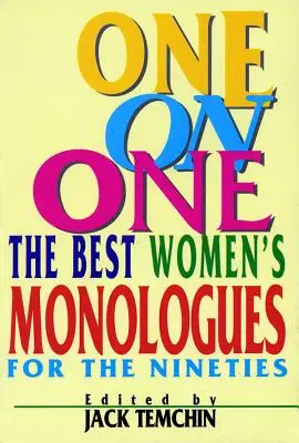 One on One: Najlepsze monologi kobiece lat dziewięćdziesiątych - One on One: The Best Women's Monologues for the Nineties