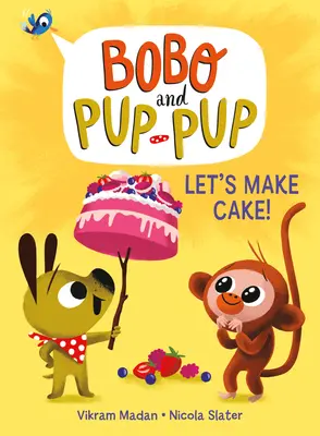 Zróbmy ciasto! (Bobo i szczeniaczek) - Let's Make Cake! (Bobo and Pup-Pup)