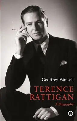 Terence Rattigan: Biografia - Terence Rattigan: A Biography