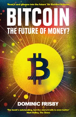 Bitcoin: przyszłość pieniądza? - Bitcoin: The Future of Money?