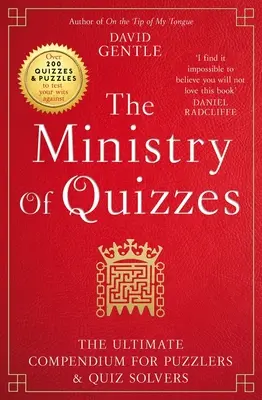 Ministerstwo quizów: Najlepsze kompendium dla rozwiązujących zagadki i quizy - The Ministry of Quizzes: The Ultimate Compendium for Puzzlers and Quiz Solvers