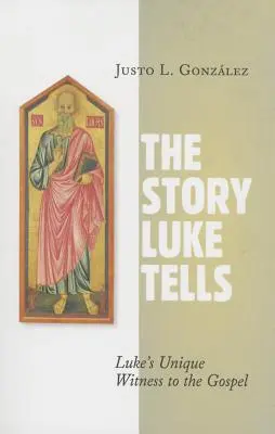 Historia opowiedziana przez Łukasza: Wyjątkowe świadectwo Łukasza o Ewangelii - The Story Luke Tells: Luke's Unique Witness to the Gospel