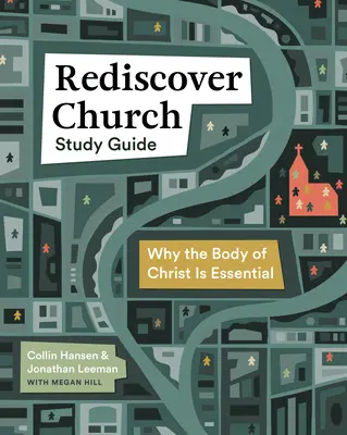 Przewodnik do studiowania Rediscover Church: Dlaczego Ciało Chrystusa jest niezbędne - Rediscover Church Study Guide: Why the Body of Christ Is Essential