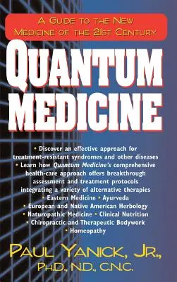 Medycyna kwantowa: Przewodnik po nowej medycynie XXI wieku - Quantum Medicine: A Guide to the New Medicine of the 21st Century