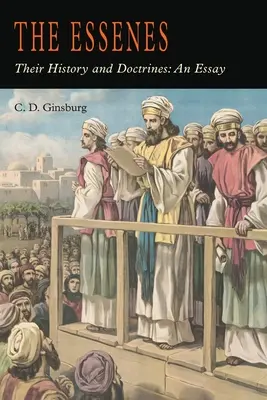 Esseńczycy: Ich historia i doktryny - The Essenes: Their History and Doctrines