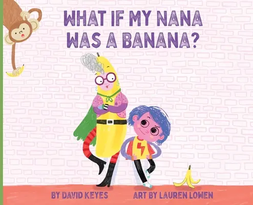 Co by było, gdyby moja babcia była bananem? - What If My Nana Was a Banana?