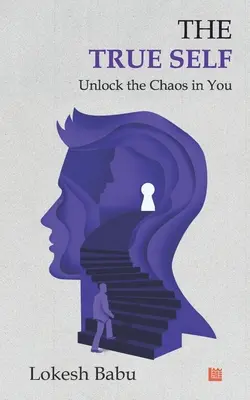 Prawdziwa jaźń - uwolnij drzemiący w tobie chaos - The True Self - Unlock the Chaos in You