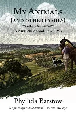 My Animals (and Other Family): Wiejskie dzieciństwo 1937-1956 - My Animals (and Other Family): A Rural Childhood 1937-1956