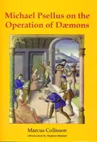 Michael Psellus o działaniu demonów - Michael Psellus on the Operation of Daemons