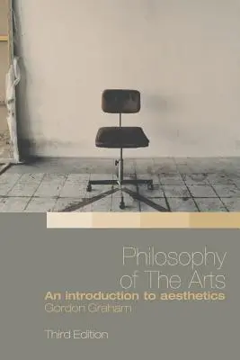 Filozofia sztuki: Wprowadzenie do estetyki - Philosophy of the Arts: An Introduction to Aesthetics