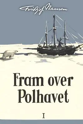 Fram nad Polhavet I - Fram over Polhavet I