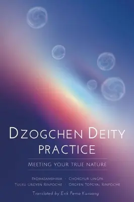 Praktyka bóstwa dzogczen: Spotkanie z prawdziwą naturą - Dzogchen Deity Practice: Meeting Your True Nature