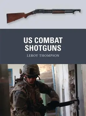 Amerykańskie strzelby bojowe - US Combat Shotguns