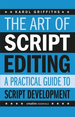 Sztuka edycji scenariusza: Praktyczny przewodnik - The Art of Script Editing: A Practical Guide