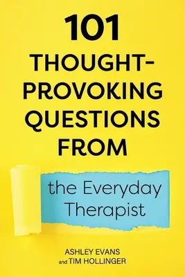 101 prowokujących do myślenia pytań od codziennego terapeuty - 101 Thought-Provoking Questions from the Everyday Therapist