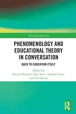 Fenomenologia i teoria edukacji w rozmowie: Powrót do samej edukacji - Phenomenology and Educational Theory in Conversation: Back to Education Itself