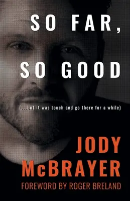 So Far, So Good: (...ale przez chwilę było ciężko) - So Far, So Good: (...but it was touch and go there for a while)