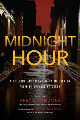 Midnight Hour: Mrożąca krew w żyłach antologia kryminałów od 20 kolorowych autorów - Midnight Hour: A Chilling Anthology of Crime Fiction from 20 Authors of Color