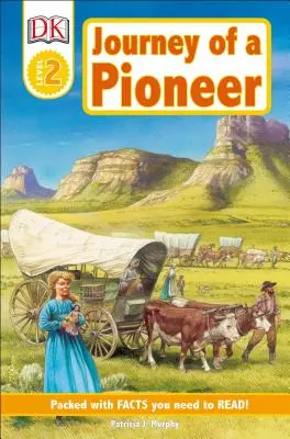 Podróż pioniera: DK Readers L2 - Journey of a Pioneer: DK Readers L2