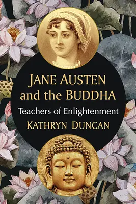 Jane Austen i Budda: Nauczyciele oświecenia - Jane Austen and the Buddha: Teachers of Enlightenment