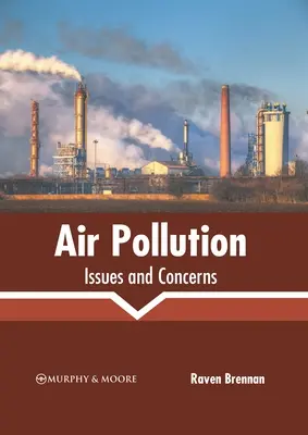 Zanieczyszczenie powietrza: Problemy i obawy - Air Pollution: Issues and Concerns